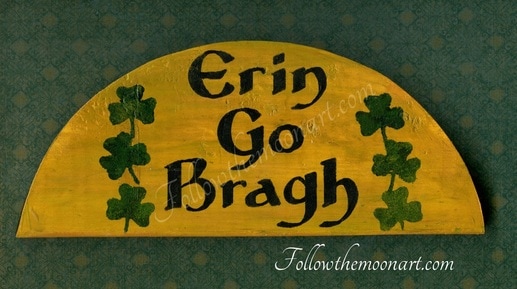 Erin Go bragh painted wood sign